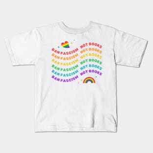 Ban Fascism Not Books Rainbow Kids T-Shirt